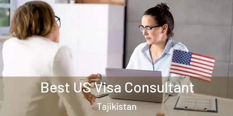  Best US Visa Consultant Tajikistan