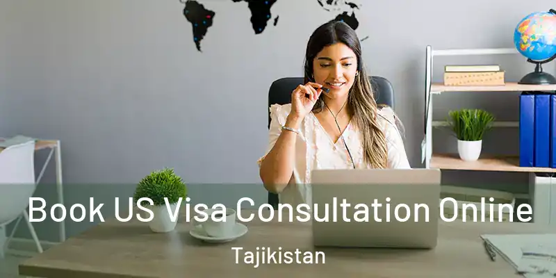  Book US Visa Consultation Online Tajikistan