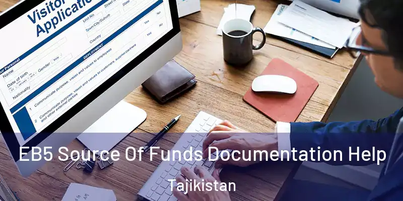  EB5 Source Of Funds Documentation Help Tajikistan