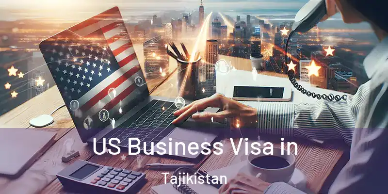  US Business Visa in Tajikistan