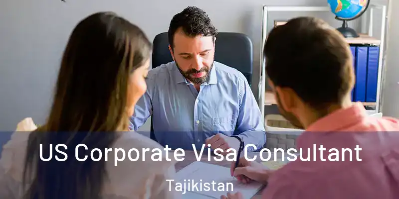  US Corporate Visa Consultant Tajikistan