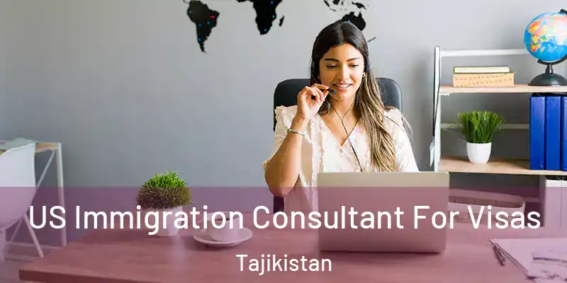  US Immigration Consultant For Visas Tajikistan