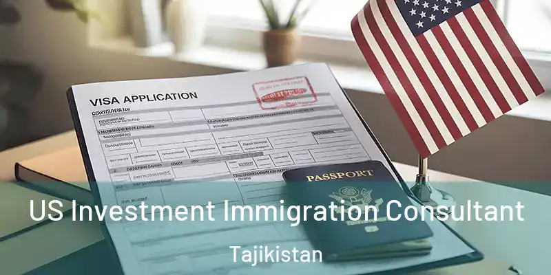  US Investment Immigration Consultant Tajikistan