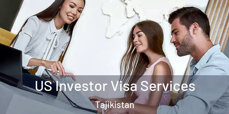  US Investor Visa Services Tajikistan