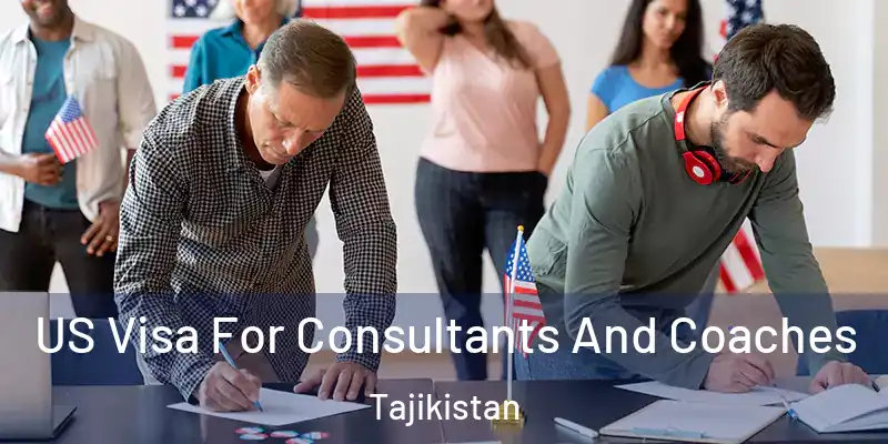  US Visa For Consultants And Coaches Tajikistan