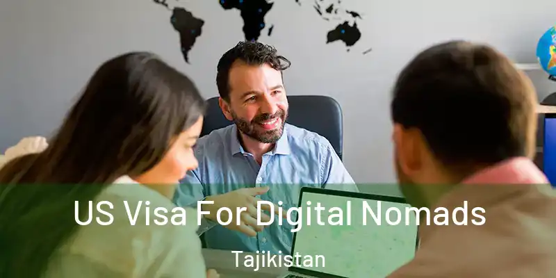  US Visa For Digital Nomads Tajikistan