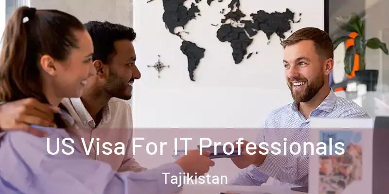  US Visa For IT Professionals Tajikistan