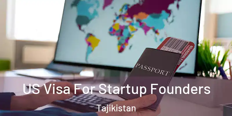  US Visa For Startup Founders Tajikistan