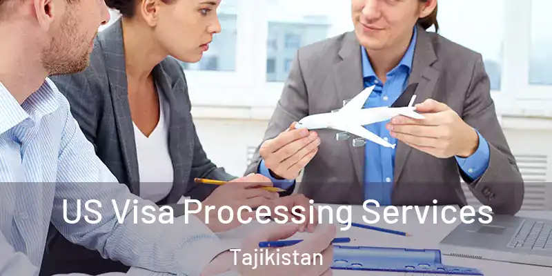  US Visa Processing Services Tajikistan