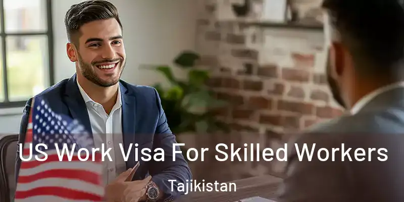  US Work Visa For Skilled Workers Tajikistan