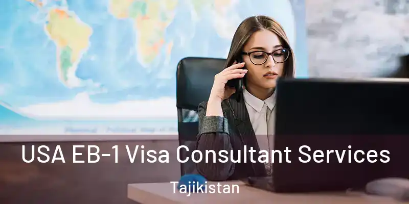 USA EB-1 Visa Consultant Services Tajikistan